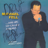 Michael Fell: ...And His So-Called Friends Signed