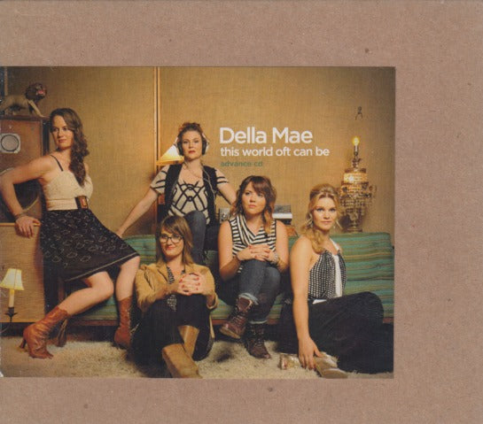 Della Mae: This World Oft Can Be 12-Track Advance Promo