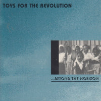 Toys For The Revolution: ...Beyond The Horizon w/ Saw Mark