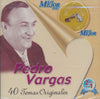 Pedro Vargas: 40 Temas Originales 2-Disc Set