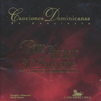 Canciones Dominicanas: Por Amor 30 Aniversario