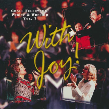 Grace Fellowship: With Joy! Vol. 7