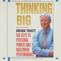 Brian Tracy: Thinking Big: The Keys To Personal Power And Maximum Performance 2-Disc Set