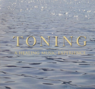 Gerhard Fankhauser & Einat Gilboa: Toning: A Healing Music Experience