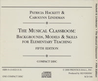 The Musical Classroom: Backgrounds, Models & Skills For Elementary Teaching Fifth Edition