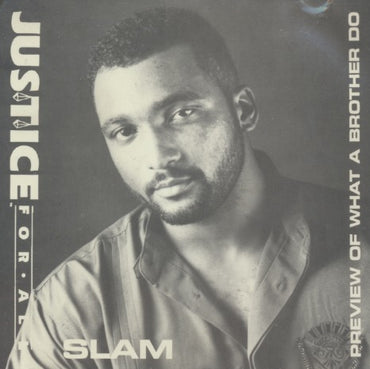 Justice For All: Slam / Preview Of What A Brother Do 6-Track Maxi-Single