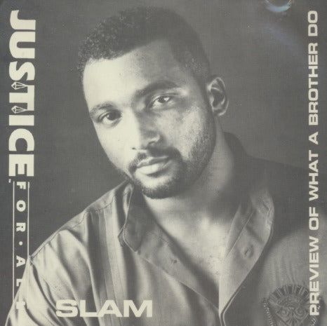 Justice For All: Slam / Preview Of What A Brother Do 6-Track Maxi-Single