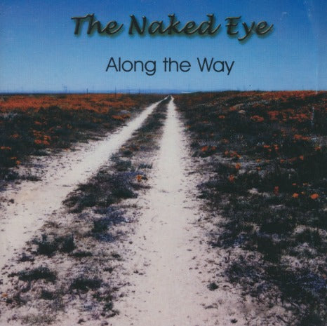 The Naked Eye: Along The Way