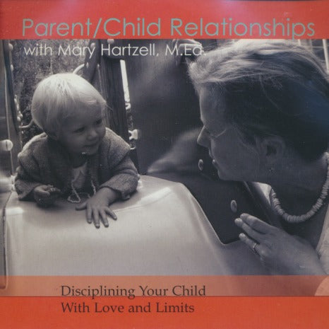 Parent/Child Relationships: Disciplining Your Child With Love And Limits