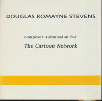 Douglas Romayne Stevens: Composer Submission For The Cartoon Network 15-Track Promo w/ Front Artwork