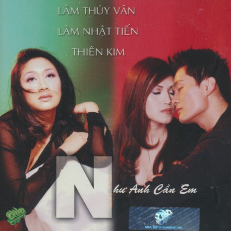 Lam Thuy Van / Lam Nhat Tien / Thien Kim: Nhu Anh Can Em