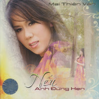 Mai Thien Van: Neu Anh Dung Hen