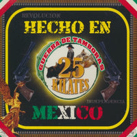 Guerra De Tamboras: 25 Kilates: Hecho En Mexico