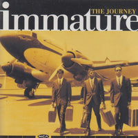 Immature: The Journey