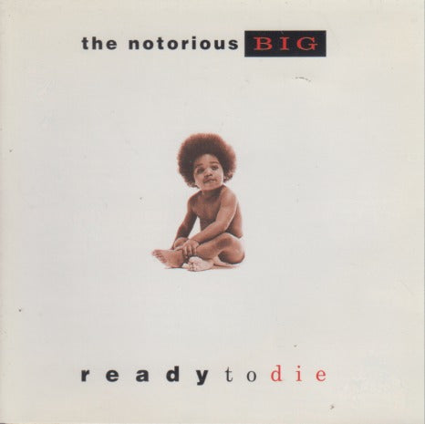 The Notorious B.I.G.: Ready To Die