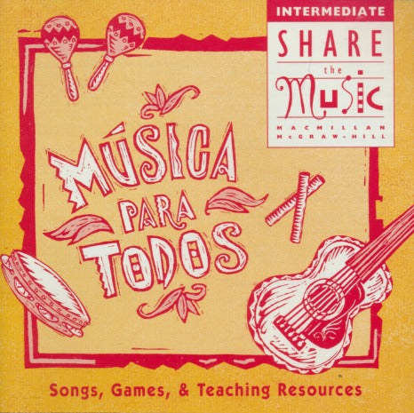 Share The Music: Musica Para Todos: Songs, Games, & Teaching Resources 2-Disc Set