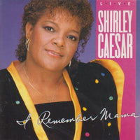 Shirley Caesar: I Remember Mama: Live