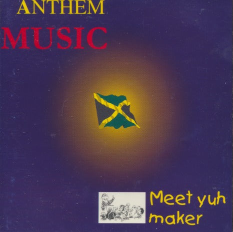 Anthem Music: Meet Yuh Maker