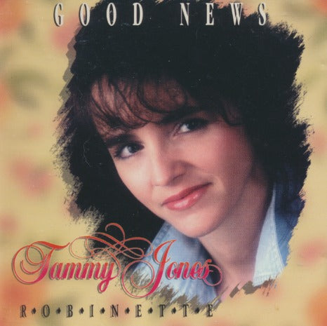 Tammy Jones Robinette: Good News