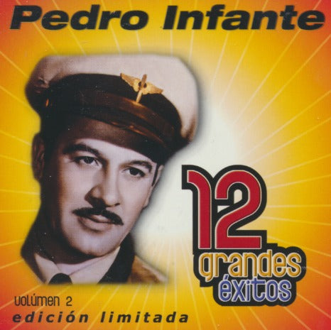 Pedro Infante: 12 Grandes Exitos Volumen 2