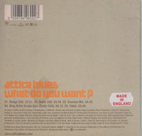Attica Blues: What Do You Want? 5-Track Maxi-Single