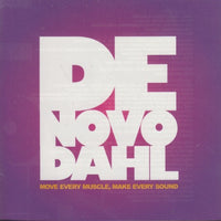 De Novo Dahl: Move Every Muscle, Make Every Sound 13-Track Promo