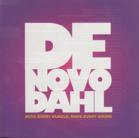 De Novo Dahl: Move Every Muscle, Make Every Sound 13-Track Promo