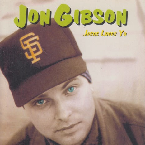 Jon Gibson: Jesus Loves Ya