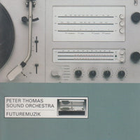 Peter Thomas Sound Orchestra: Futuremuzik