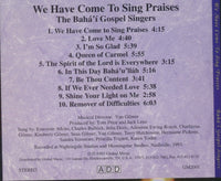 The Baha'i Gospel Singers: We Have Come To Sing Praises