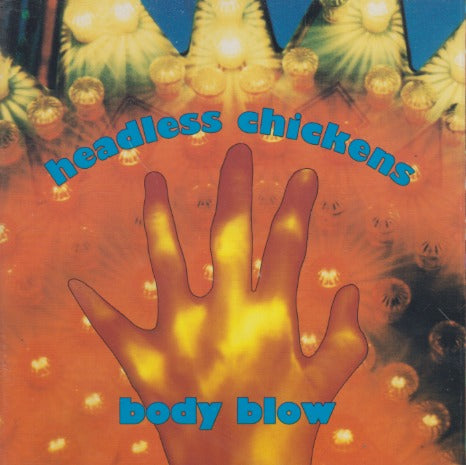 Headless Chickens: Body Blow