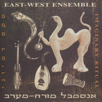 East-West Ensemble: Imaginary Ritual