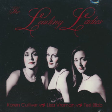 The Leading Ladies: Karen Culliver, Lisa Vroman & Teri Bibb