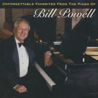 Bill Powell: Unforgettable Favorites From The Piano Of Bill Powell