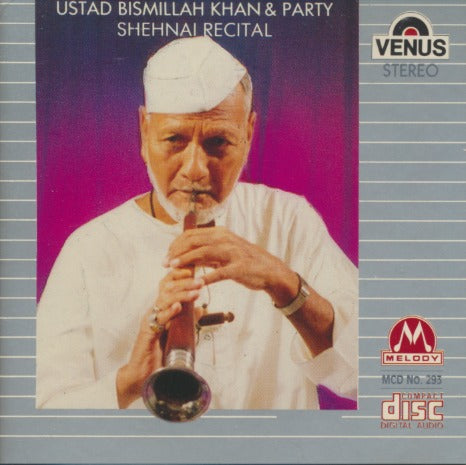 Ustad Bismillah Khan & Party: Shehnai Recital