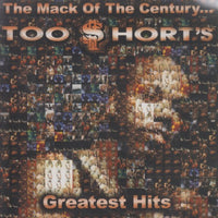 Too Short: The Mack Of The Century: Greatest Hits