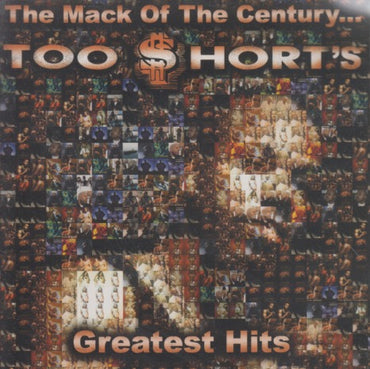 Too Short: The Mack Of The Century: Greatest Hits