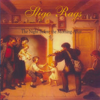Sligo Rags: The Night Before The Morning After
