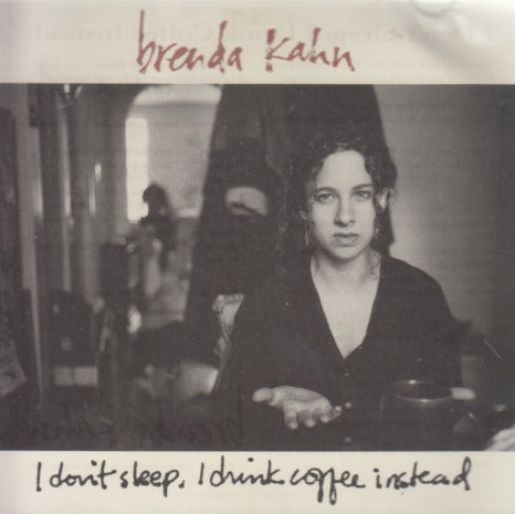 Brenda Kahn: I Don't Sleep, I Drink Coffee Instead 1-Track Promo