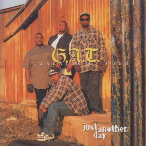 G.A.T.: Gangstas & Thugs: Just Another Day