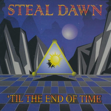 Steal Dawn: 'Til The End Of Time