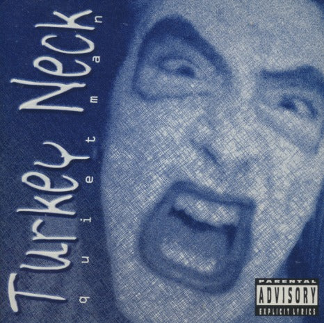 Turkey Neck: Quietman