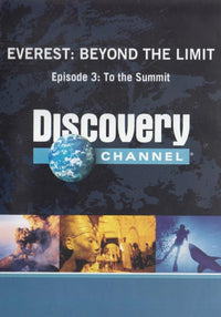 Everest: Beyond The Limit: Episode 3: To The Summit
