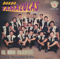 Banda Tamazulas De Gve: El Oro Blanco