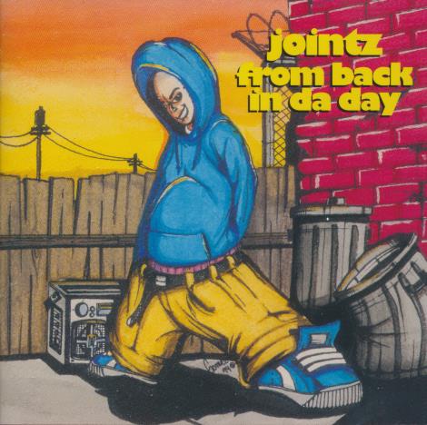 Jointz From Back In Da Day