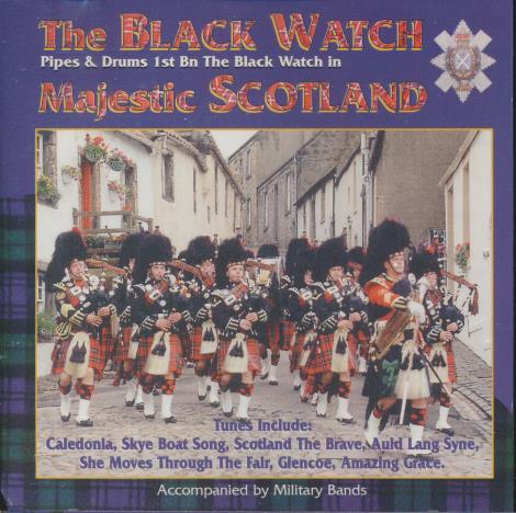 The Black Watch Pipes & Drums: Majestic Scotland