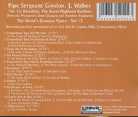 Pipe Sergeant Gordon J. Walker: The World's Greatest Pipers Vol. 13