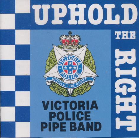Victoria Police Pipe Band: Uphold The Right