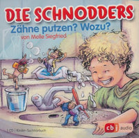 Die Schnodders: Zahne Putzen? Wozu?