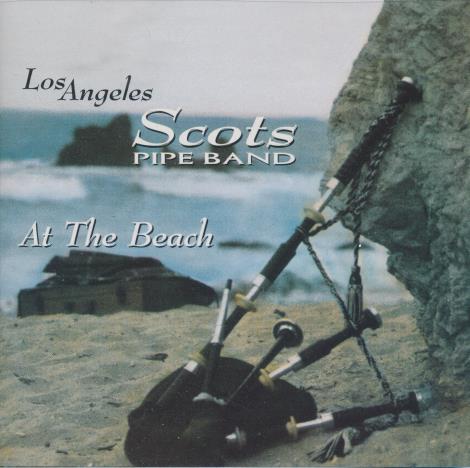 Los Angeles Scots Pipe Band: At The Beach